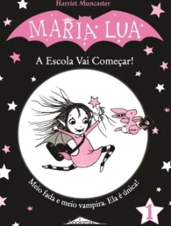 Online Booksmile Maria Lua - A Escola Vai Começar! de Harriet Muncaster