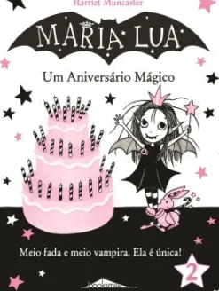 Note! Online Coleções Juvenis > Maria Lua N.º 2 de Harriet Muncaster - Um Aniversário Mágico (2ª Edição)