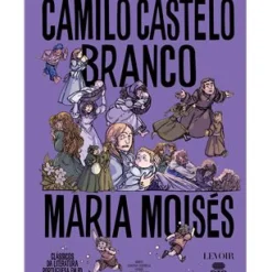 Levoir Maria Moisés de Camilo Castelo Branco e Carina Correia