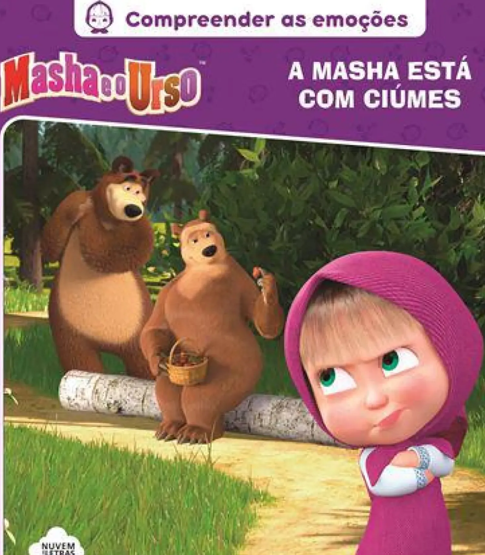 Nuvem De Letras Coleções Infantis > Masha e o Urso - A Masha Está com Ciúmes