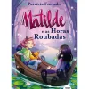 Nuvem De Letras Literatura Juvenil > Matilde e as Horas Roubadas de Patrícia Furtado