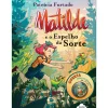 Nuvem De Letras Coleções Juvenis > Matilde e o Espelho da Sorte de Patrícia Furtado