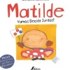 Fábula Literatura Infantil > Matilde - Vamos Decidir Juntos! de Mary Katherine Martins e Silva - Nº 13
