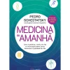 Nascente Saúde E Bem Estar > Medicina do Amanhã de Pedro Schestatsky