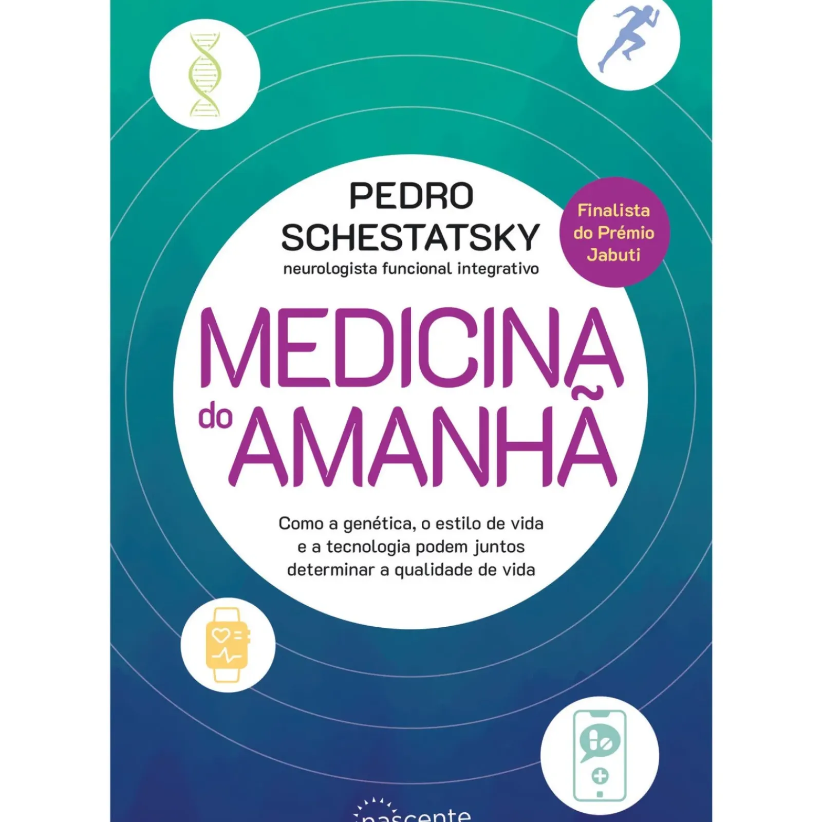 Nascente Saúde E Bem Estar > Medicina do Amanhã de Pedro Schestatsky