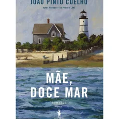 Dom Quixote Romance > Mãe, Doce Mar de João Pinto Coelho