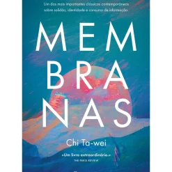 Presença Romance > Membranas de Chi Ta-Wei