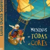 Asa Literatura Infantil > Meninos de Todas as Cores de Luísa Ducla Soares