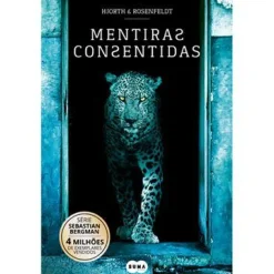 Suma De Letras Policial > Mentiras Consentidas de Hjorth e Rosenfeldt - Série Sebastian Bergman - Volume 6