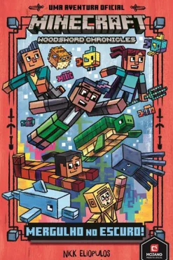 Booksmile Coleções Juvenis > Mergulho no Escuro! de Nick Eliopulos e Luke Flowers Minecraft N.º 3