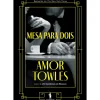 Sale Dom Quixote Mesa para Dois de Amor Towles