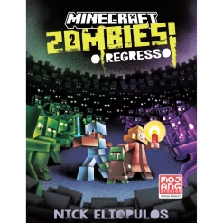 Booksmile Coleções Juvenis > Minecraft: Zombies! de Nick Eliopulos - O Regresso