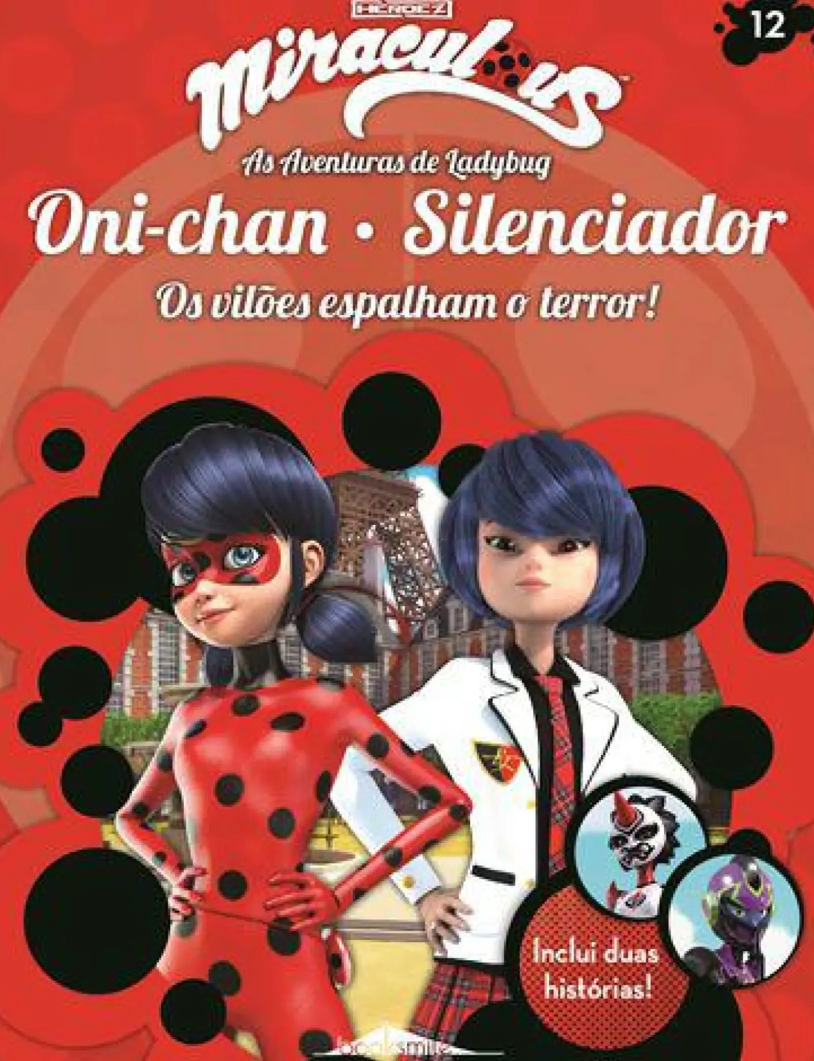 Booksmile Coleções Juvenis > Miraculous: as Aventuras de Ladybug de Vários Autores - Os Vilões 12: Oni-chan e Silenciador