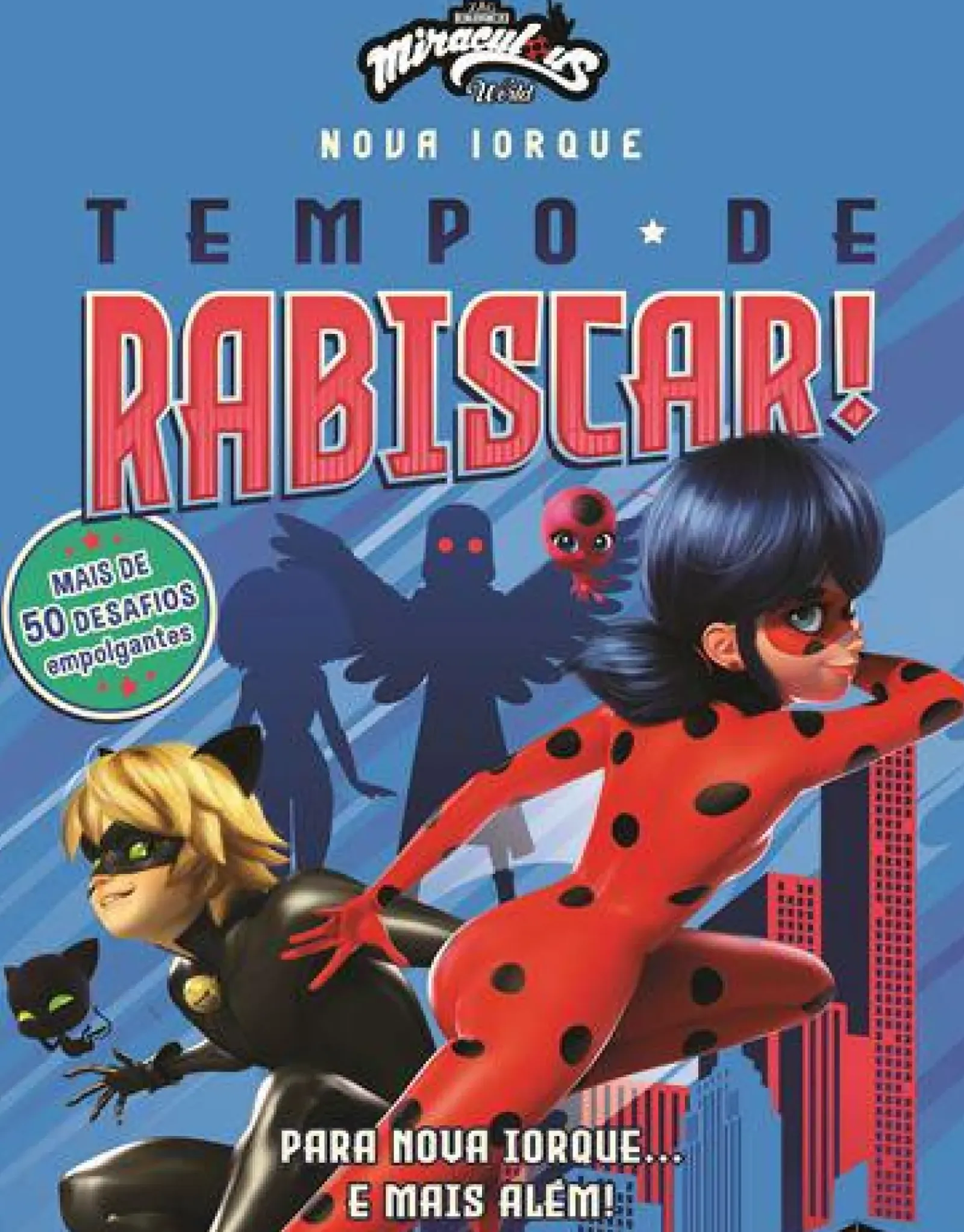 Booksmile Atividades > Miraculous World: as Aventuras de Ladybug de Vários Autores - Nova Iorque - Tempo de Rabiscar!