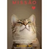 Ideias De Ler Romance > Missão Gato Feliz de Anneleen Bru - Guia para Quem Quer o Melhor para o seu Amigo Felino