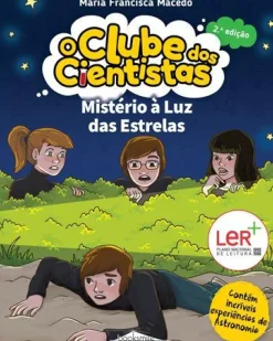 Booksmile Coleções Juvenis > Mistério à Luz das Estrelas de Maria Francisca Macedo - O Clube dos Cientistas N.º 12 (2ª Edição)
