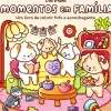 Cultura Tempos Livres > Momentos em Família