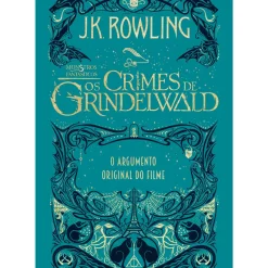 Hot Presença Monstros Fantásticos - os Crimes de Grindelwald de J. K. Rowling - O Argumento Original do Filme