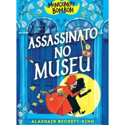 Oficina Livro Literatura Juvenil > Montgomery Bombom 1 - Assassinato no Museu de Alasdair Beckett-King
