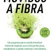 Clearance Nascente Movidos a Fibra de Dr. Will Bulsiewicz