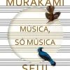 Casa Das Letras Música, Só Música de Haruki Murakami e Seiji Ozawa
