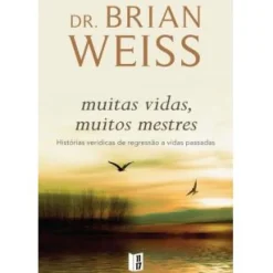 Discount 11 X 17 Muitas Vidas, Muitos Mestres de Brian Weiss - Livro de Bolso