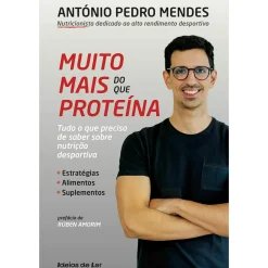 Ideias De Ler Saúde E Bem Estar > Muito Mais do que Proteína de António Pedro Mendes