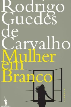 Dom Quixote Mulher em Branco de Rodrigo Guedes de Carvalho