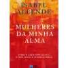 Porto Editora Romance > Mulheres da Minha Alma de Isabel Allende