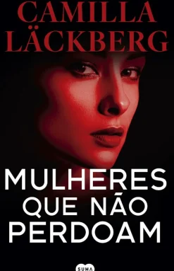 Suma De Letras Romance Histórico > Mulheres que Não Perdoam de Camilla Läckberg