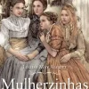 Oficina Do Livro Literatura Juvenil > Mulherzinhas de Louisa May Alcott