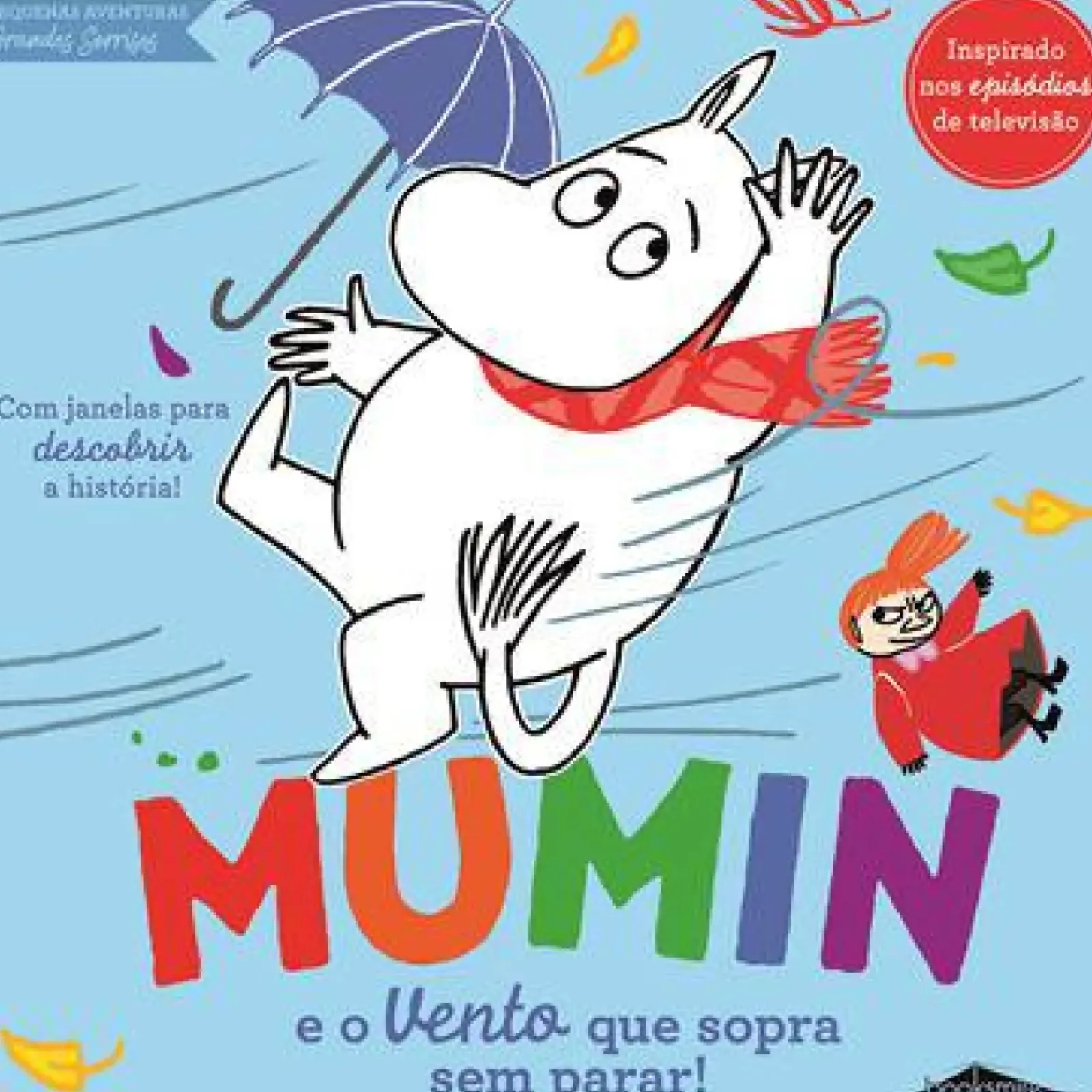 Booksmile Literatura Infantil > Mumin e o Vento que Sopra sem Parar! de Tove Jansson