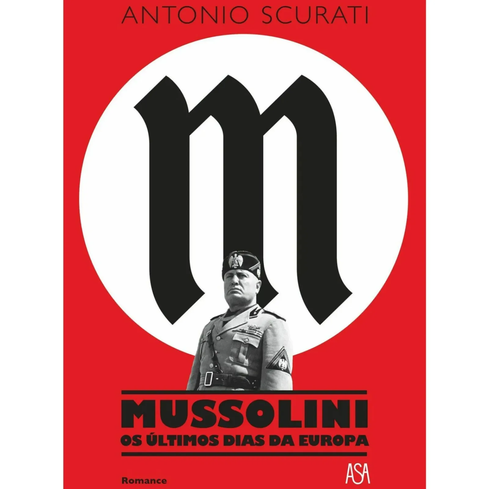 Best Asa Mussolini - os Últimos Dias da Europa de Antonio Scurati