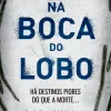 Best Topseller Na Boca do Lobo de M. J. Arlidge - Helen Grace - Livro 5 (2ª Edição)