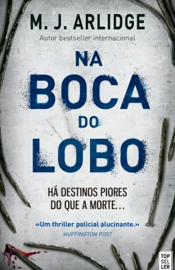 Best Topseller Na Boca do Lobo de M. J. Arlidge - Helen Grace - Livro 5 (2ª Edição)