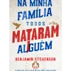 Clearance Asa Na Minha Família Todos Mataram Alguém de Benjamin Stevenson