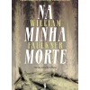 Dom Quixote Romance > Na Minha Morte de William Faulkner
