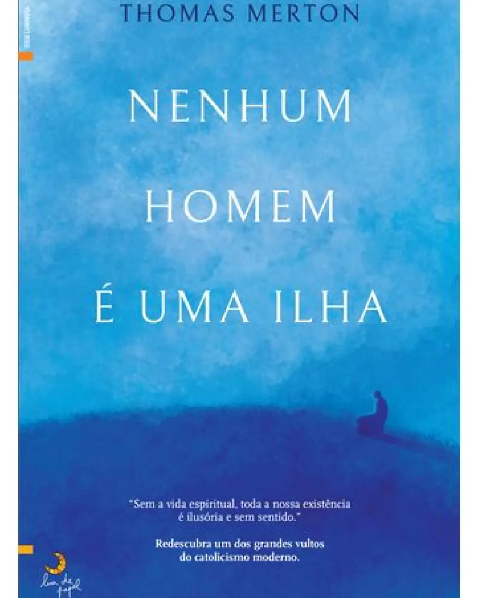 Lua De Papel Desenvolvimento Pessoal > Nenhum Homem é uma Ilha de Thomas Merton