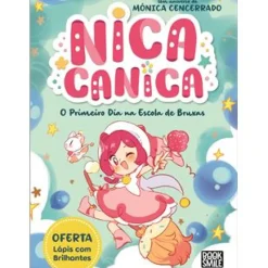 Booksmile Nica Canica - o Primeiro Dia na Escola de Bruxas de Mónica Cencerrado - Número 1
