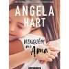Marcador Romance > Ninguém Me Ama de Angela Hart
