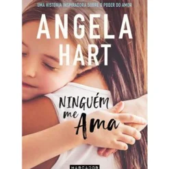 Marcador Romance > Ninguém Me Ama de Angela Hart