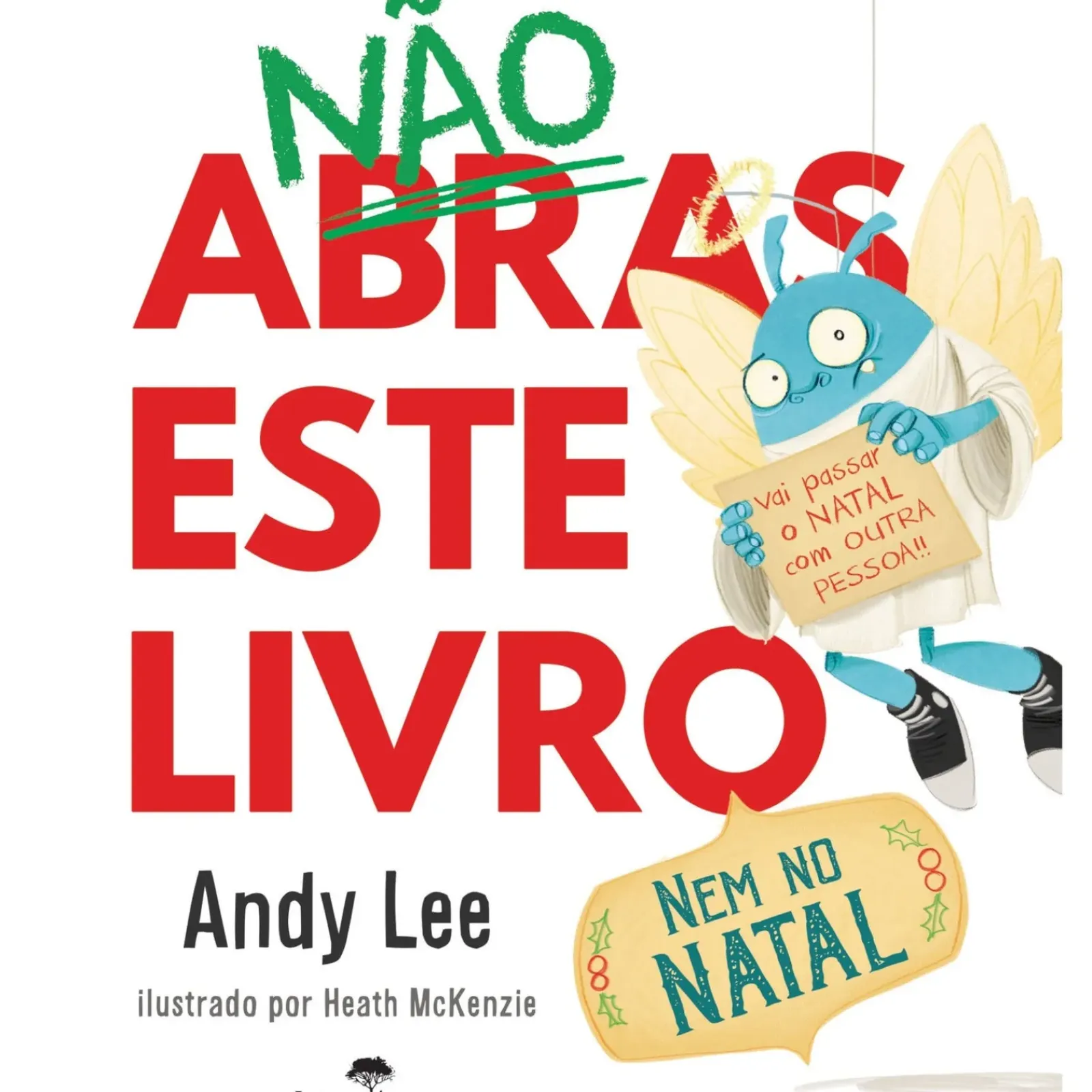 Jacarandá Editora Literatura Infantil > Não Abras Este Livro Nem no Natal de Andy Lee