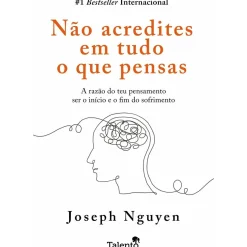 Online Talento Não Acredites em Tudo o que Pensas de Joseph Nguyen