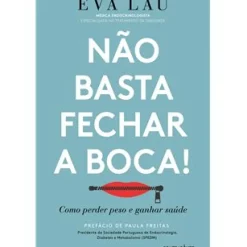 Online Contraponto Não Basta Fechar a Boca! de Eva Lau - Como Perder Peso e Ganhar Saúde