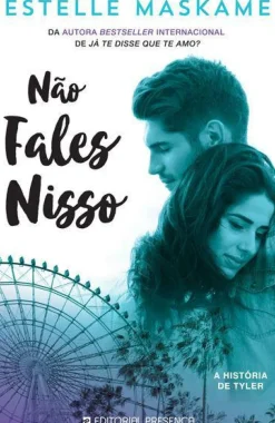 Clearance Presença Não Fales Nisso de Estelle Maskame - A História de Tyler