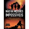 Clube Do Autor História E Política > Não Há Missões Impossíveis de Michael Bar-Zohar e Nissim Mishal
