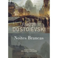 Presença Romance > Noites Brancas de Fiódor Dostoiévski