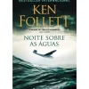 Outlet Presença Noite Sobre as Águas de Ken Follett