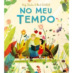 Nuvem De Letras Literatura Infantil > No Meu Tempo de Andy Stanton