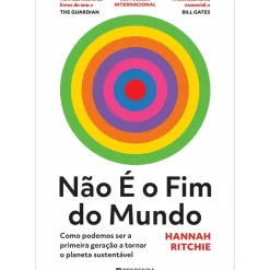Discount Presença Não é o Fim do Mundo - Como Podemos Ser A Primeira Geração A Tornar o Planeta Sustentável de Hannah Ritchie